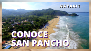 Lee más sobre el artículo Recorriendo SAN PANCHO: Playa, surf y comida en Riviera Nayarit