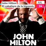 JOHN MILTON EL CABALLERO DE LA HIPNOSIS